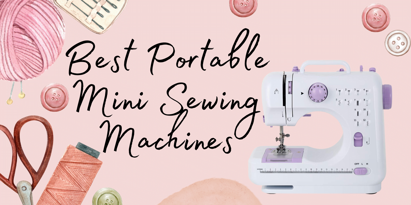 Best Mini Sewing Machines