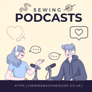 Sewing Podcasts 2022