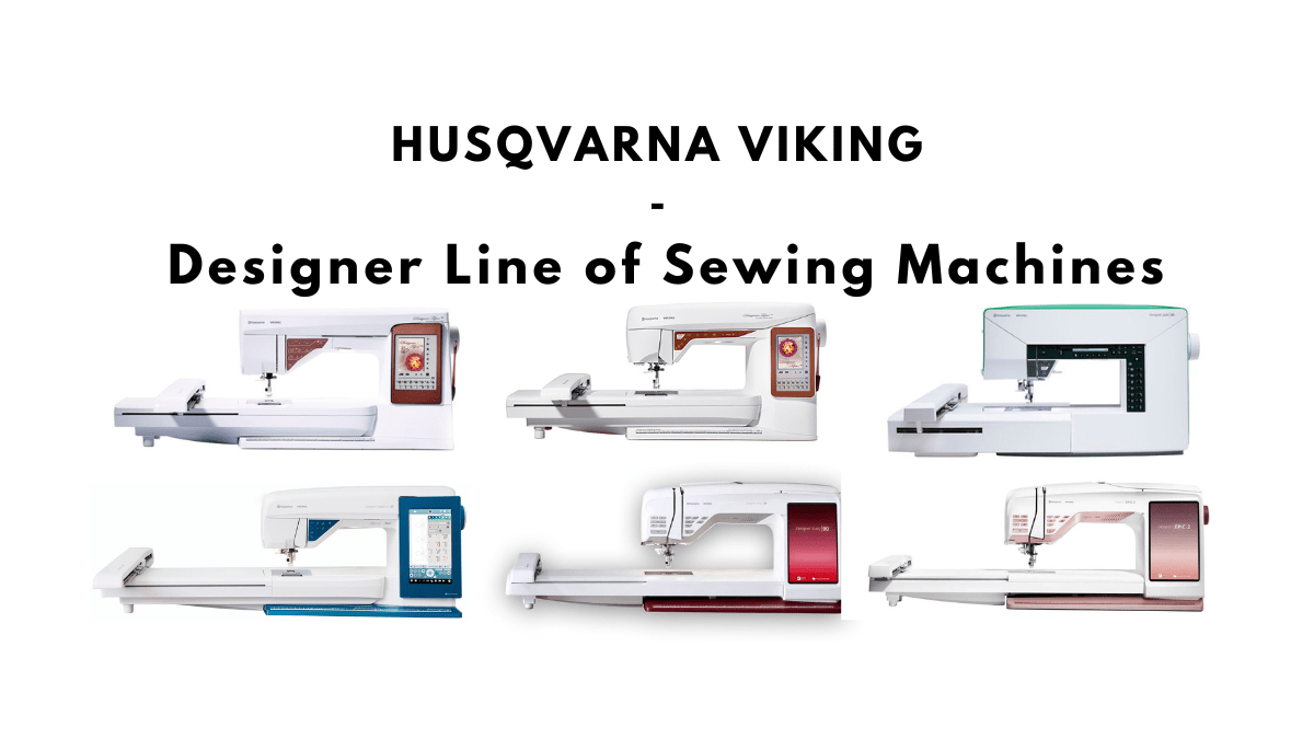 Husqvarna Viking designer sewing machines