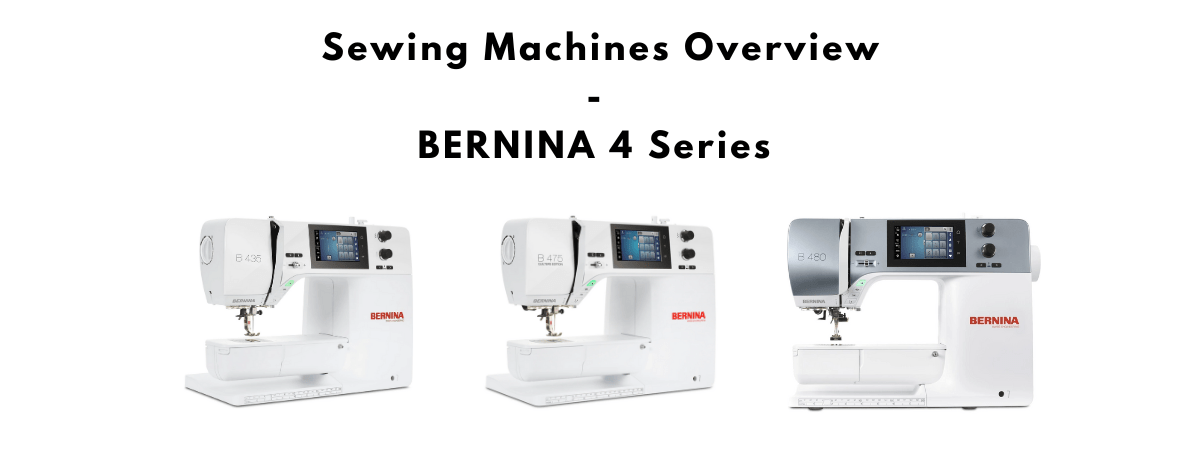 Bernina 4 Series Sewing Machines