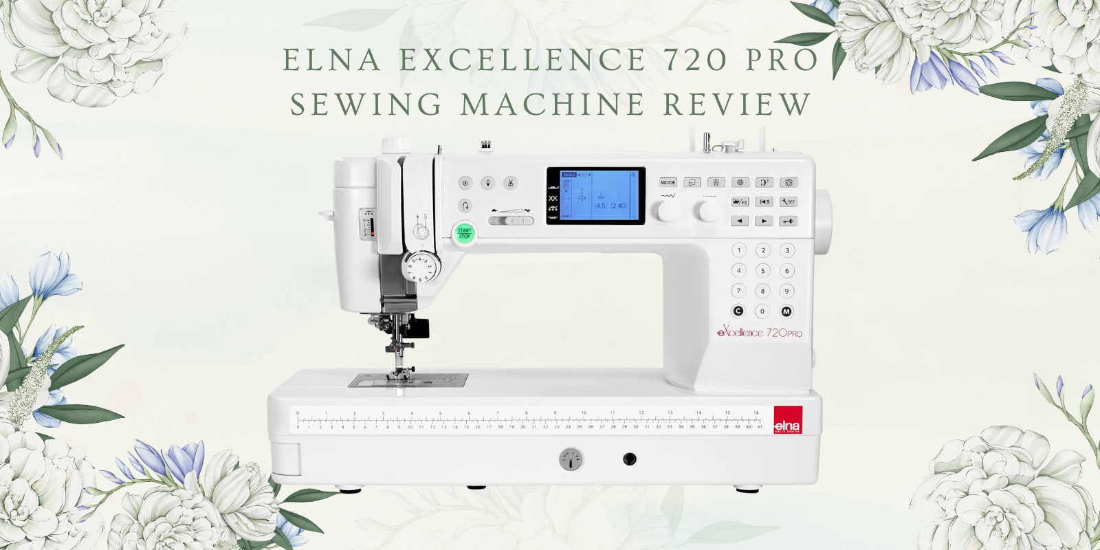 Elna Excellence 720 Pro Sewing Machine Review
