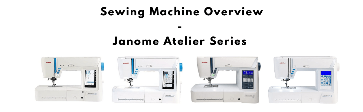 Sewing Machine Comparison Janome Atelier Series