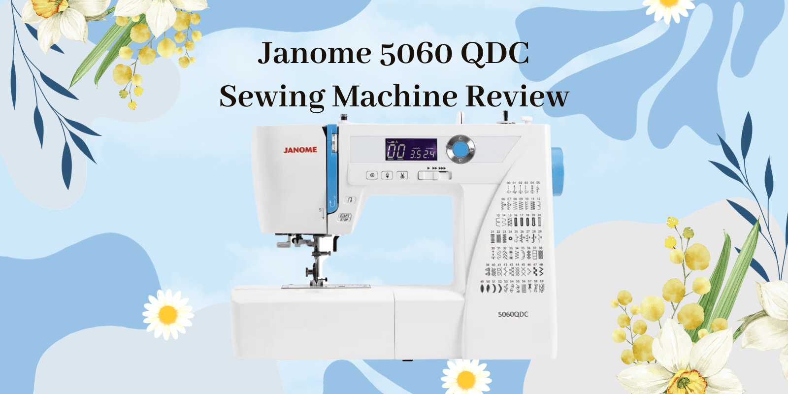 Janome 5060 QDC Sewing Machine Review